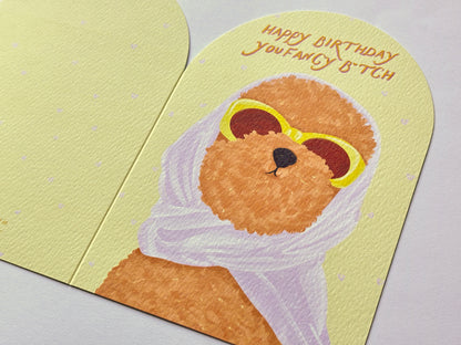 Happy Birthday, You Fancy Bitch Greeting Card