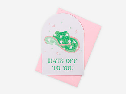 Hats Off to You Greeting Card