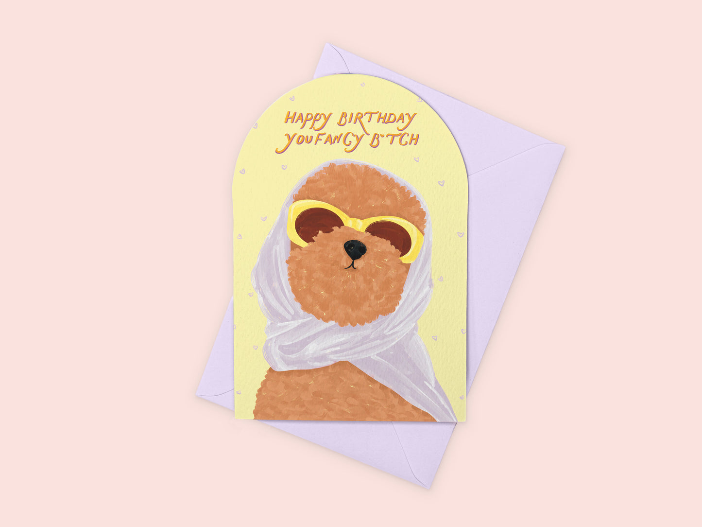 Happy Birthday, You Fancy Bitch Greeting Card