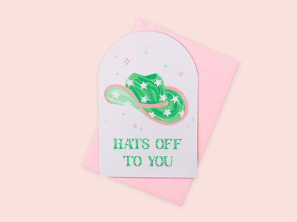 Hats Off to You Greeting Card